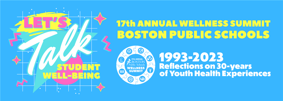 17th Annual BPS Wellness Summit Reflections on 30 years of youth health experiences